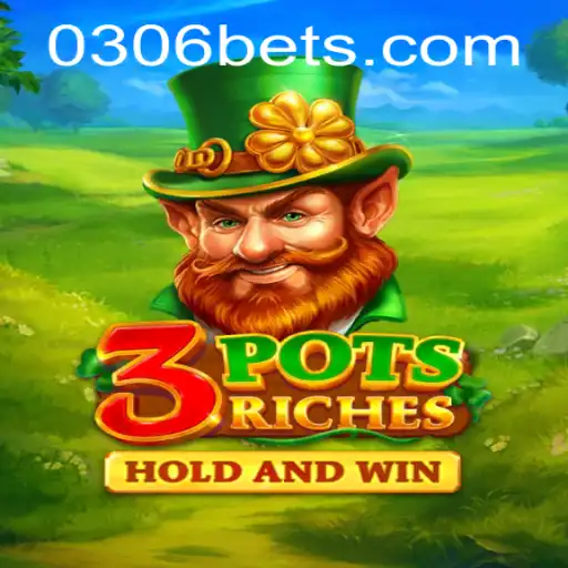 Descubra o Fascinante Mundo de 3potsRiches com 0306bet